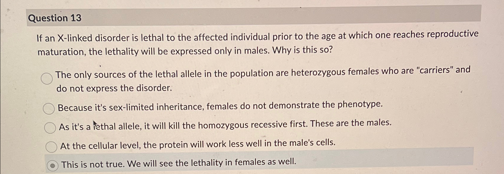 Solved Question 13If an X-linked disorder is lethal to the | Chegg.com