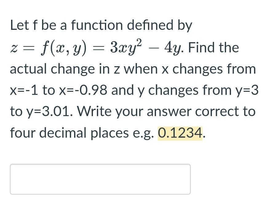 Solved Let F Be A Function Defined By Z F X Y 3xy2−4y Find