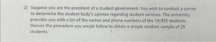 Solved 2) Suppose you are the president of a student | Chegg.com