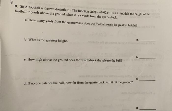 Solved 8. (8) A football is thrown downfield. The function | Chegg.com