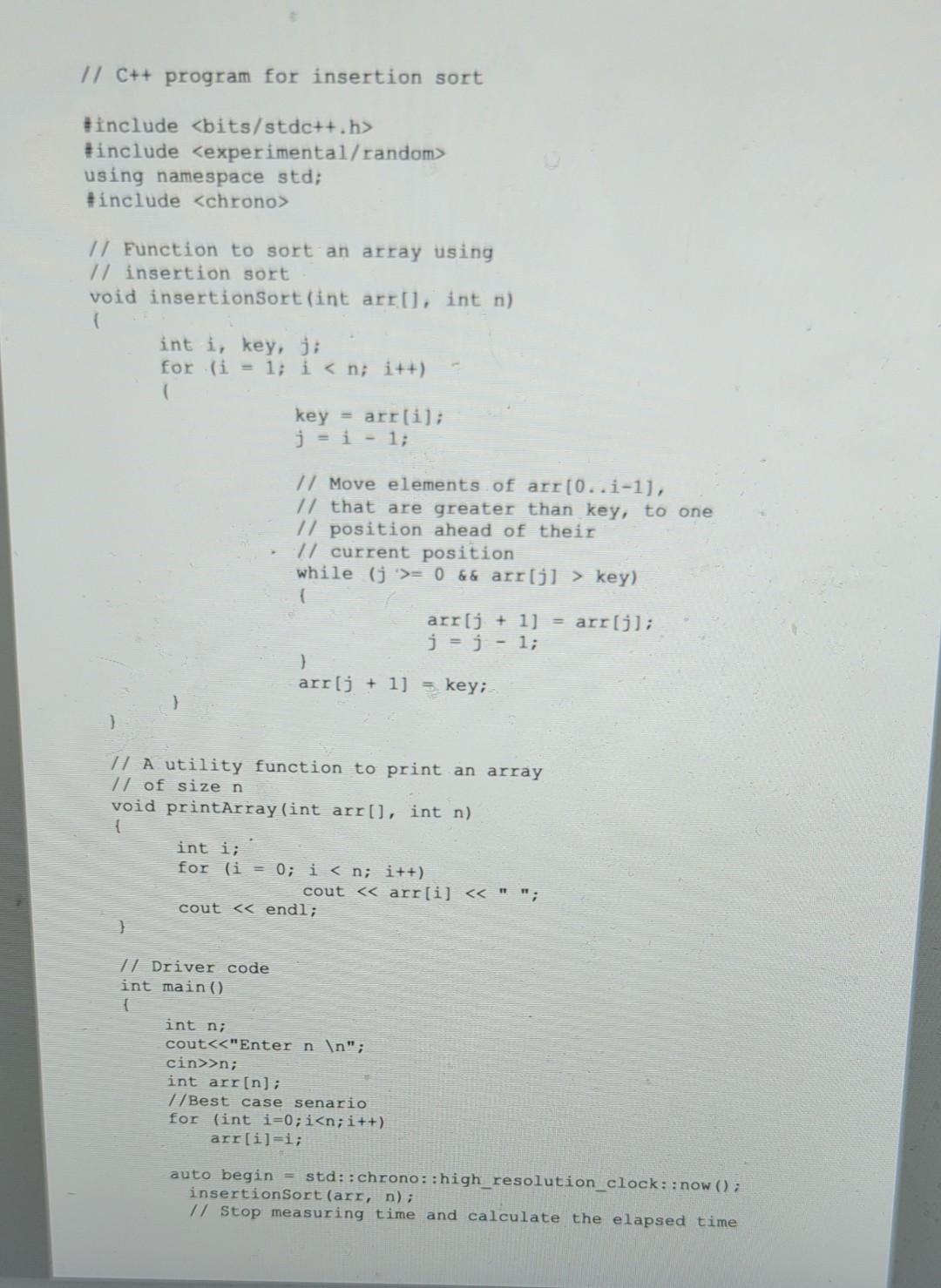 Solved RUN BOTH INSERTION SORT CODES, ONE IS IN C++, THE | Chegg.com