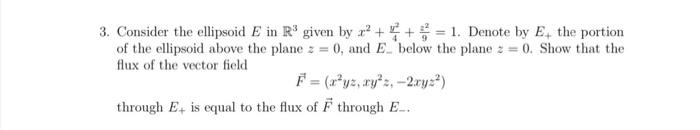 Solved 3. Consider the ellipsoid E in R3 given by r2 + + = | Chegg.com