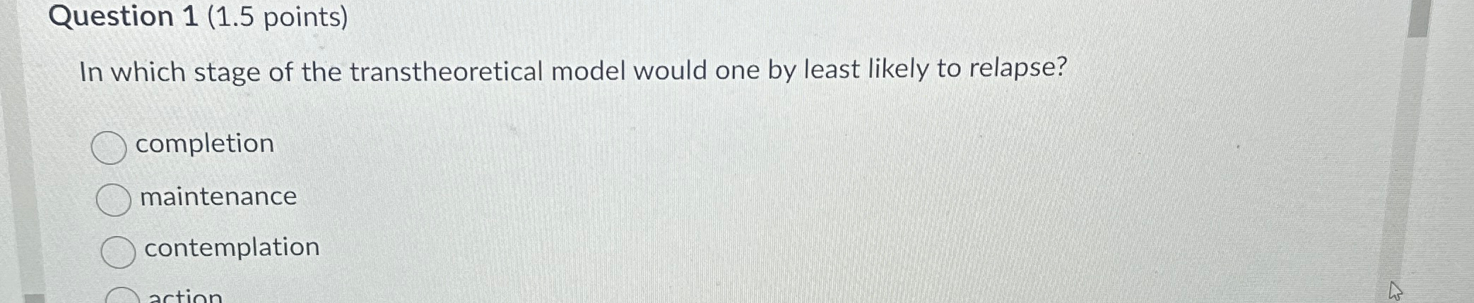 Solved Question 1 (1.5 ﻿points)In which stage of the | Chegg.com