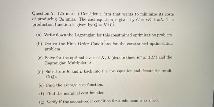 Solved Question 2. (25 marks) Consider a firm that wants to | Chegg.com