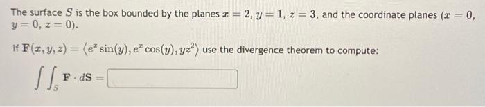Solved The surface S is the box bounded by the planes | Chegg.com
