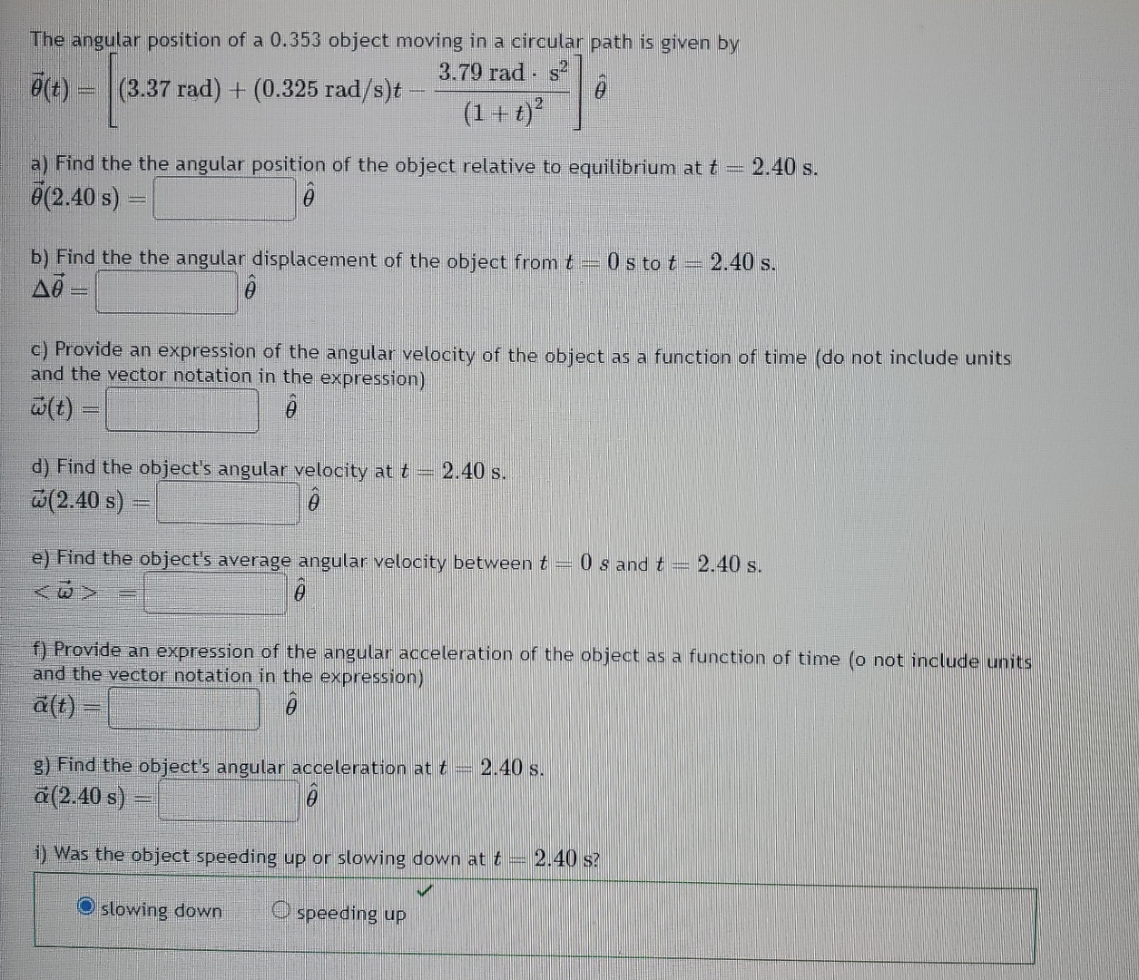 Solved The angular position of a 0.353 ﻿object moving in a | Chegg.com