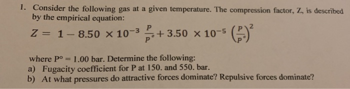 Solved 1. Consider the following gas at a given temperature.