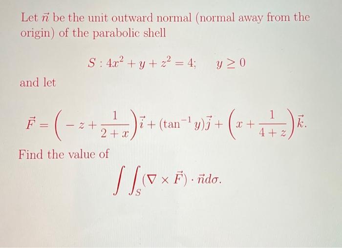 Solved Let n be the unit outward normal (normal away from | Chegg.com