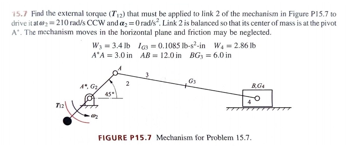 Solved 15.7 ﻿Find the external torque (T12) ﻿that must be | Chegg.com