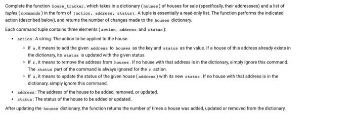 Solved Complete the function house_tracker, which takes in a | Chegg.com