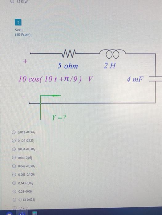 1 713 W 2 Soru 10 Puan W 5 Ohm 10 Cos 10 T 9 Chegg Com