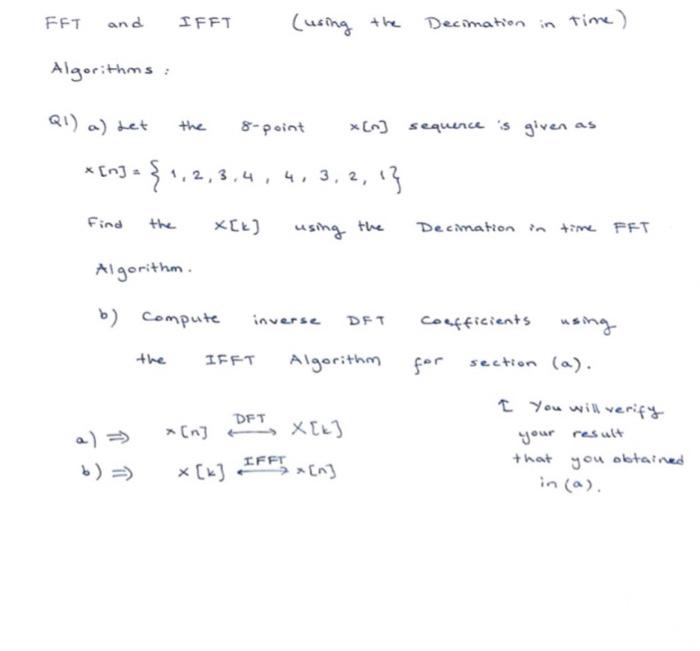 Solved FFT and Algorithms: Q1) a) Let IFFT the * [n] = | Chegg.com
