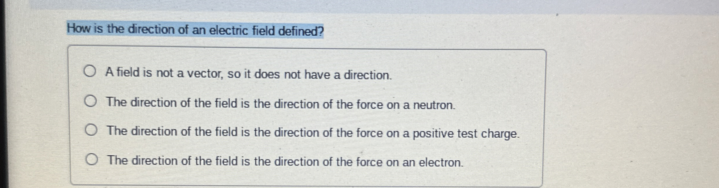 Solved How is the direction of an electric field defined?A | Chegg.com