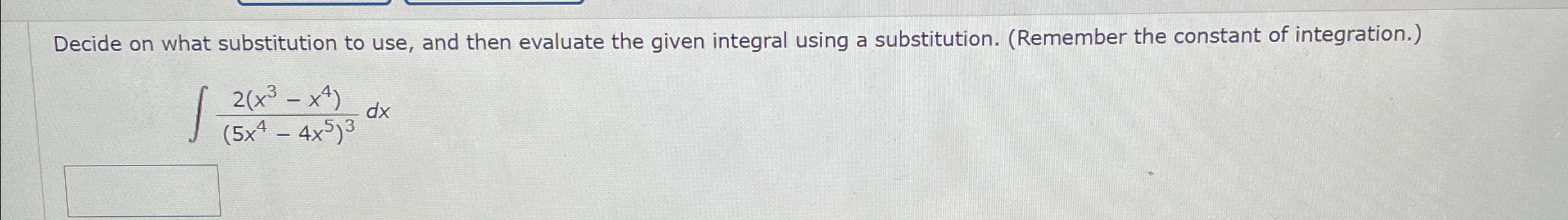 Solved Decide on what substitution to use, and then evaluate | Chegg.com