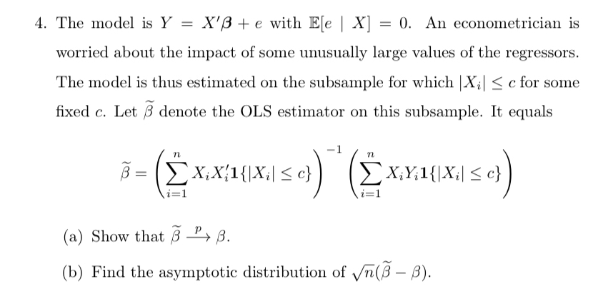 Solved The model is Y=x'β+e ﻿with [x|]=0. ﻿An econometrician | Chegg.com