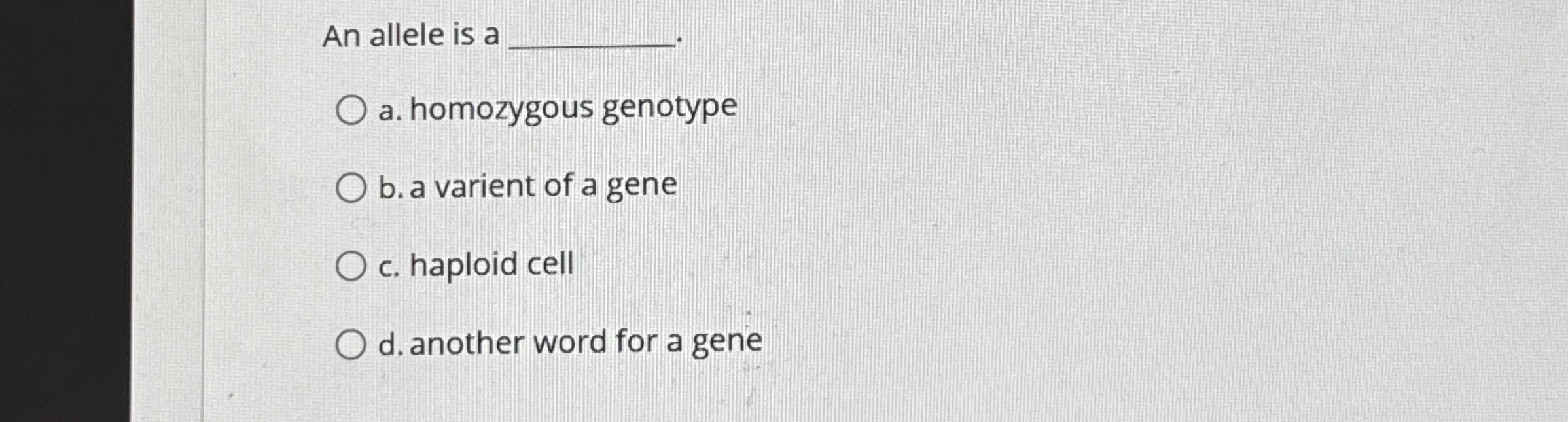 Solved An allele is aa. ﻿homozygous genotypeb. ﻿a varient of | Chegg.com