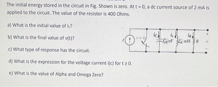 Solved The initial energy stored in the circuit in Fig. | Chegg.com