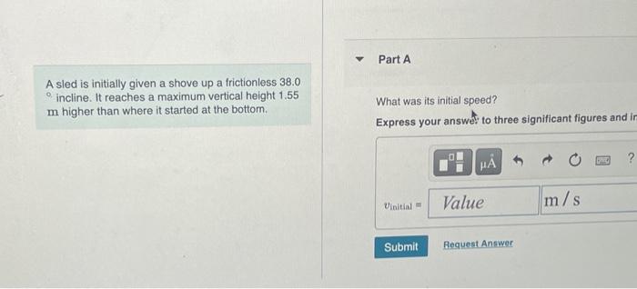 Solved A sled is initially given a shove up a frictionless | Chegg.com