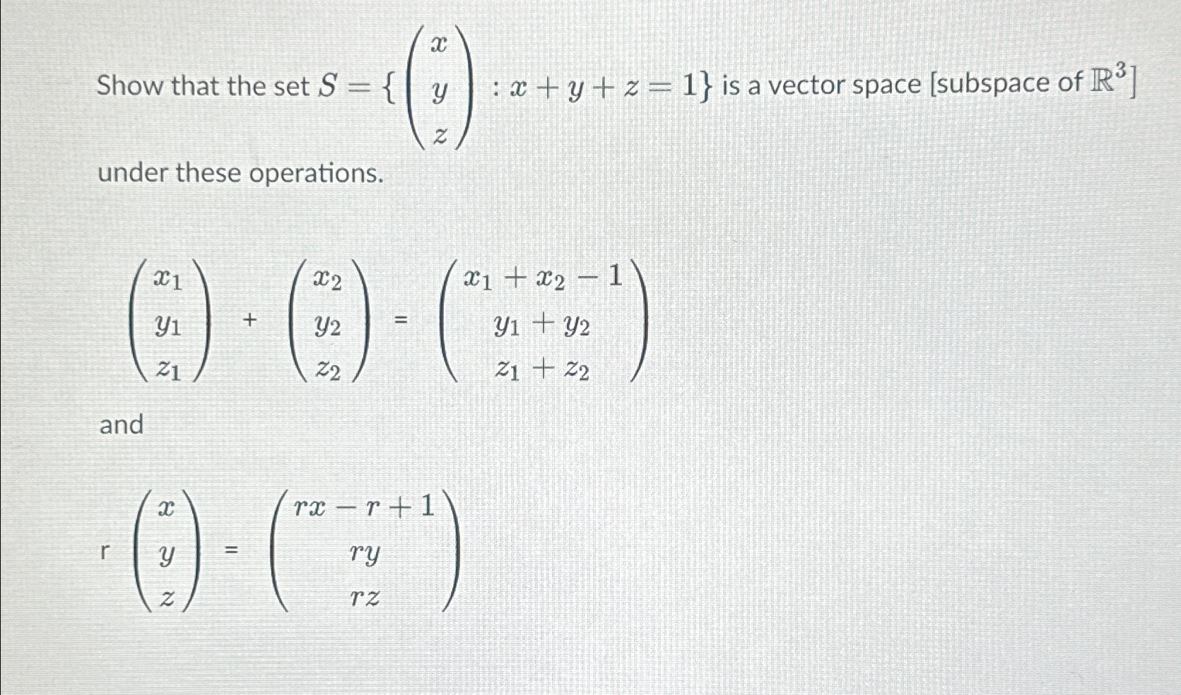 Solved Show That The Set S { [x] [y] [z] X Y Z 1} ﻿is A