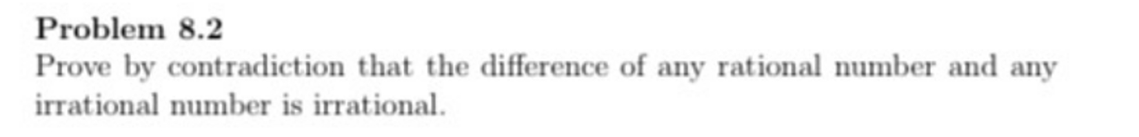 Solved Problem 8.2Prove by contradiction that the difference | Chegg.com