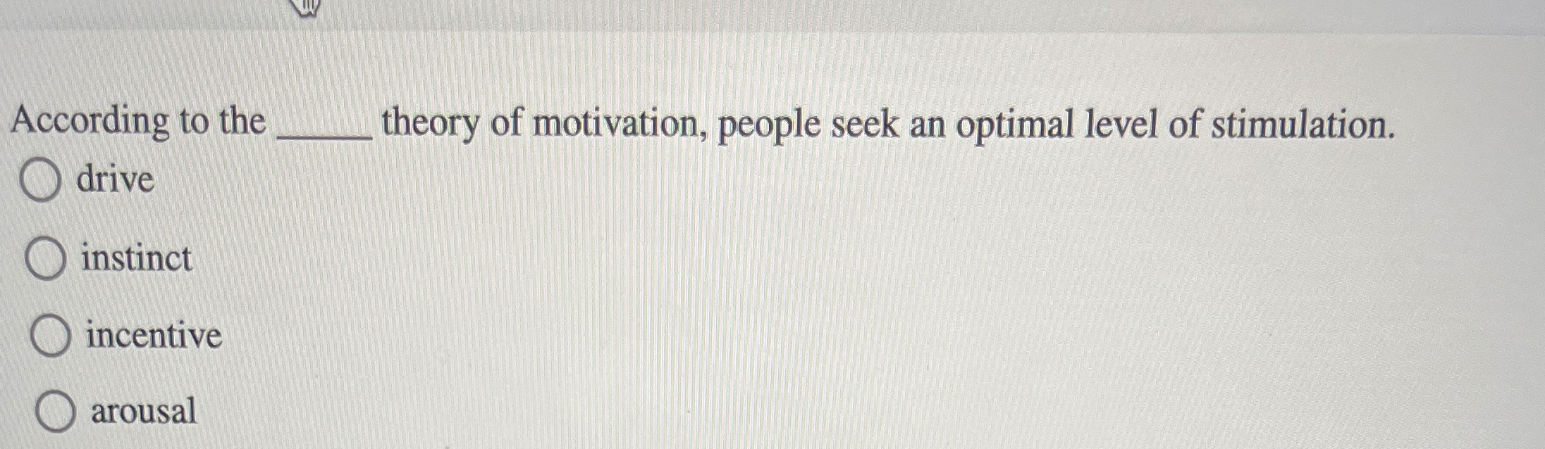 Solved According to the q, ﻿theory of motivation, people | Chegg.com
