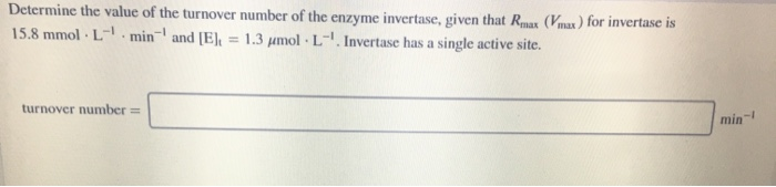 Solved Determine the value of the turnover number of the | Chegg.com