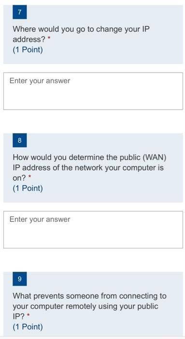 Solved 7 Where would you go to change your IP address? (1 | Chegg.com