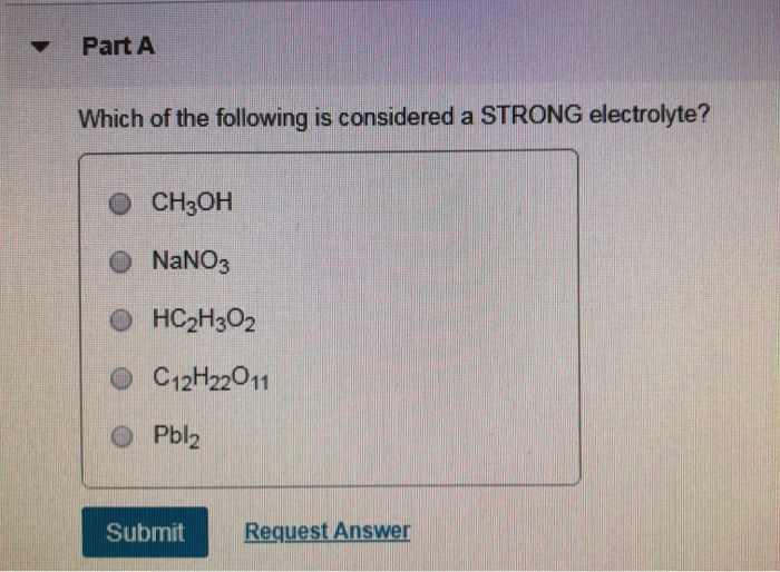 Solved Part A Which Of The Following Is Considered A Strong | Chegg.com Solved Part A Which Of The Following Is Considered A Strong | Chegg.com