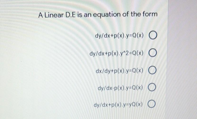 Solved A Linear D.E is an equation of the form | Chegg.com