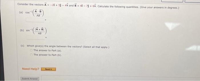 Solved Consider The Vectors A −2i 5j −4k And B 4i −7j 6k