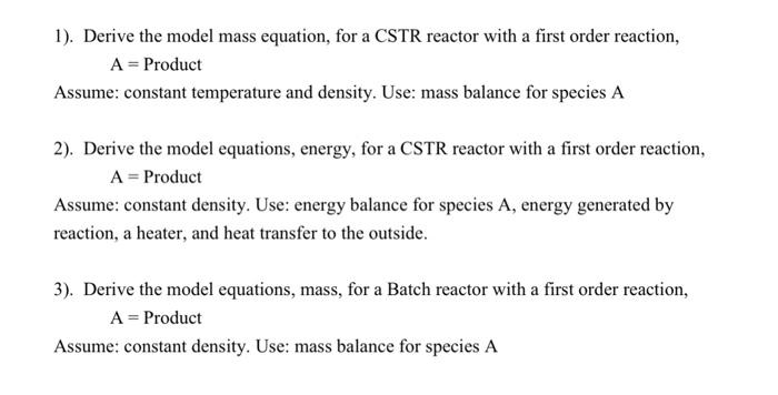 Solved 1). Derive the model mass equation, for a CSTR | Chegg.com
