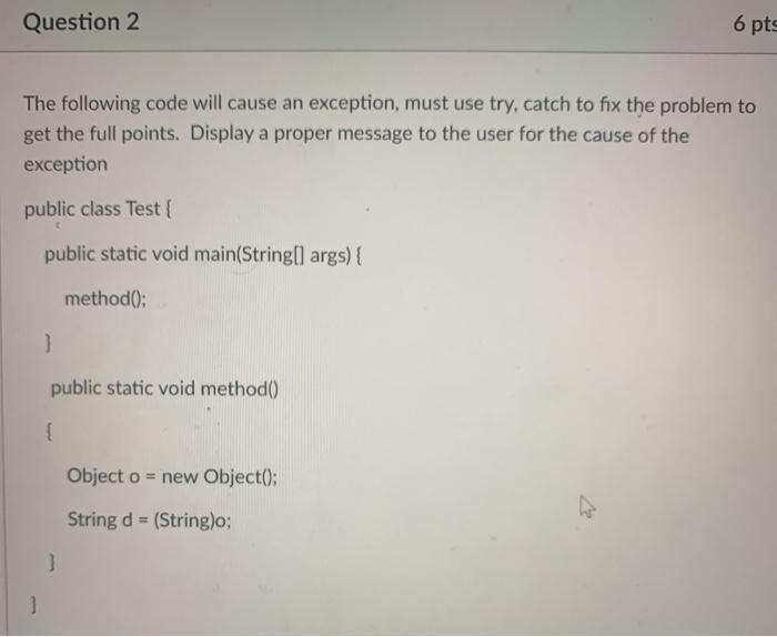 Solved Question 2 6 pts The following code will cause an | Chegg.com