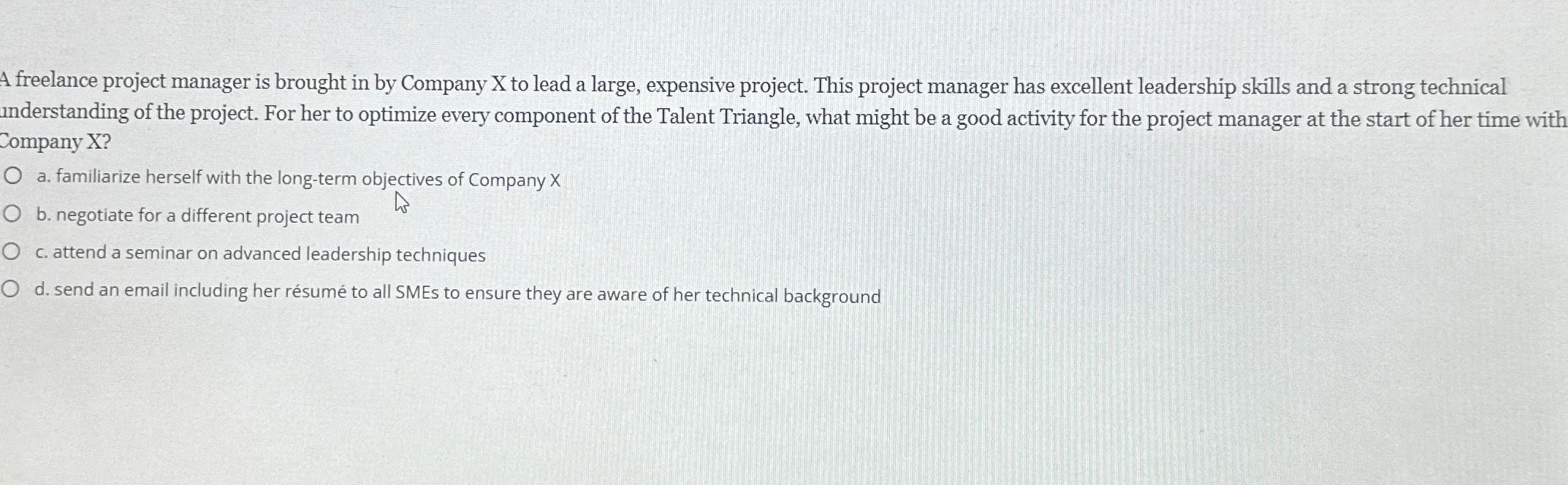 Solved A freelance project manager is brought in by Company | Chegg.com