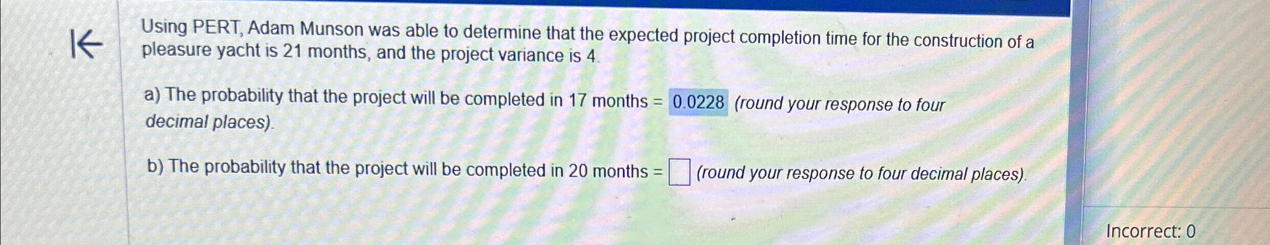 Solved Using PERT, Adam Munson was able to determine that | Chegg.com