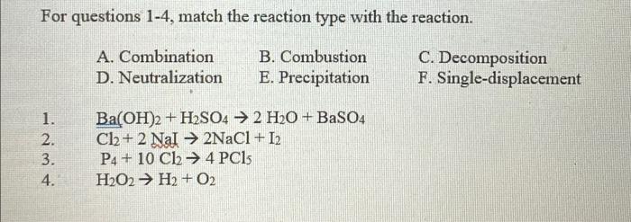 Solved For questions 1-4, match the reaction type with the | Chegg.com