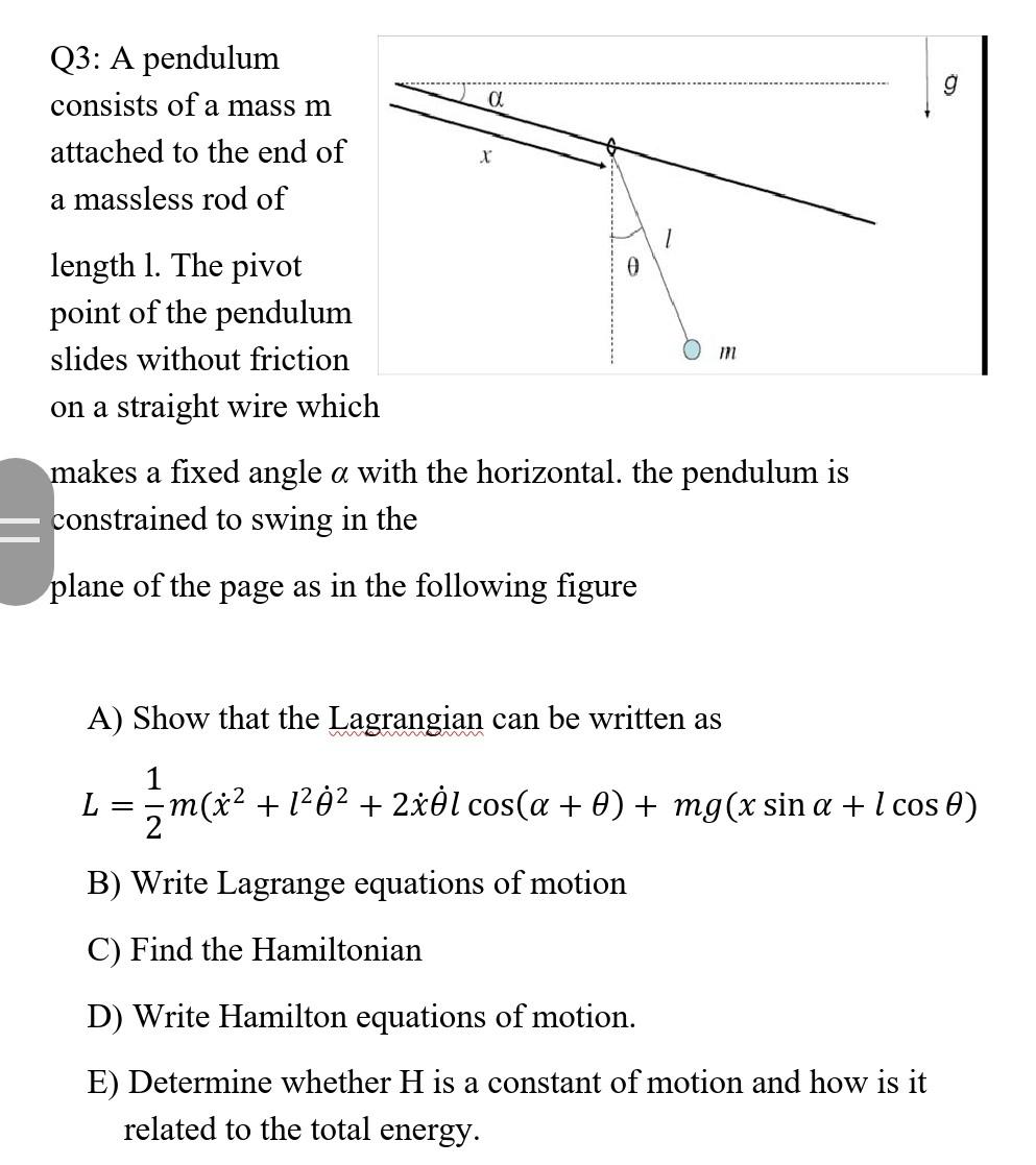 Solved g a Q3: A pendulum consists of a mass m attached to | Chegg.com