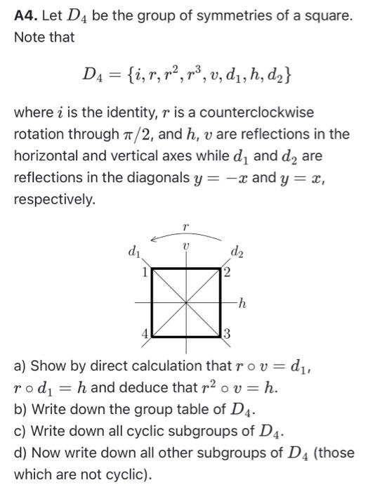 Solved A4. Let D4 be the group of symmetries of