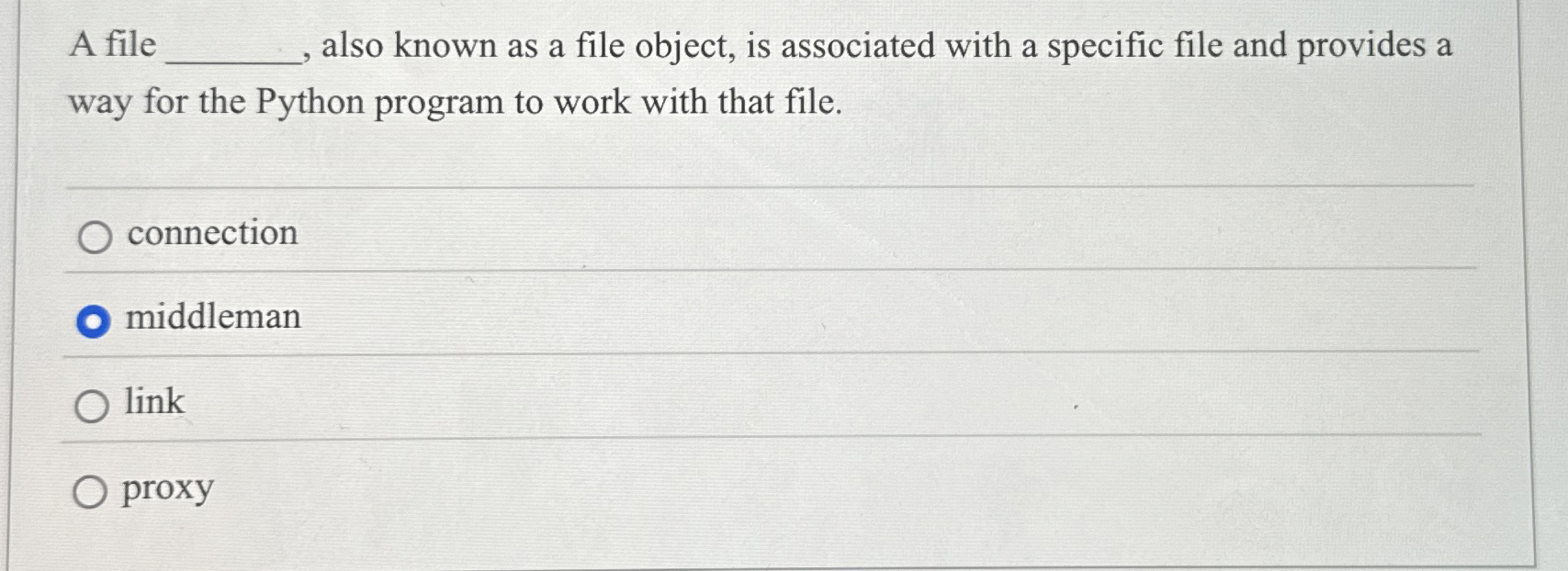 Solved A filealso known as a file object, is associated with | Chegg.com