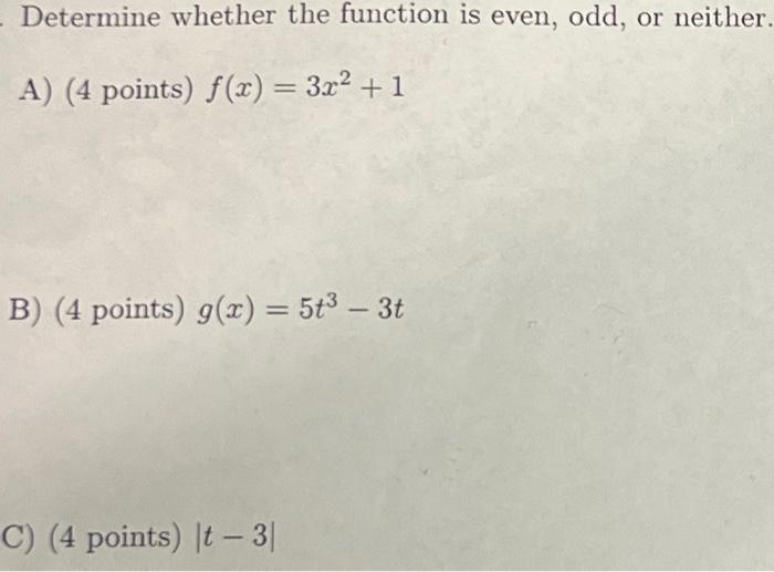 Solved Determine whether the function is even, odd, or | Chegg.com