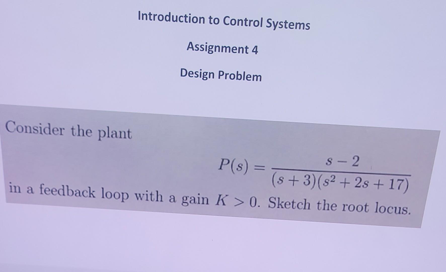 Solved Introduction to Control Systems Assignment 4 Design | Chegg.com