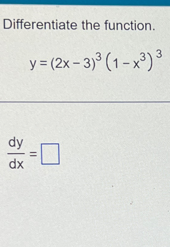 Solved Differentiate The Function Y 2x 3 3 1 X3 3dydx