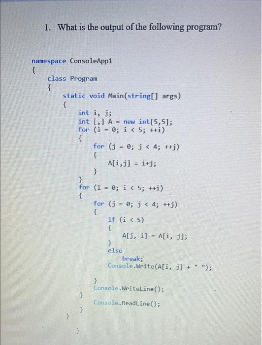 Solved 1. What is the output of the following program? | Chegg.com