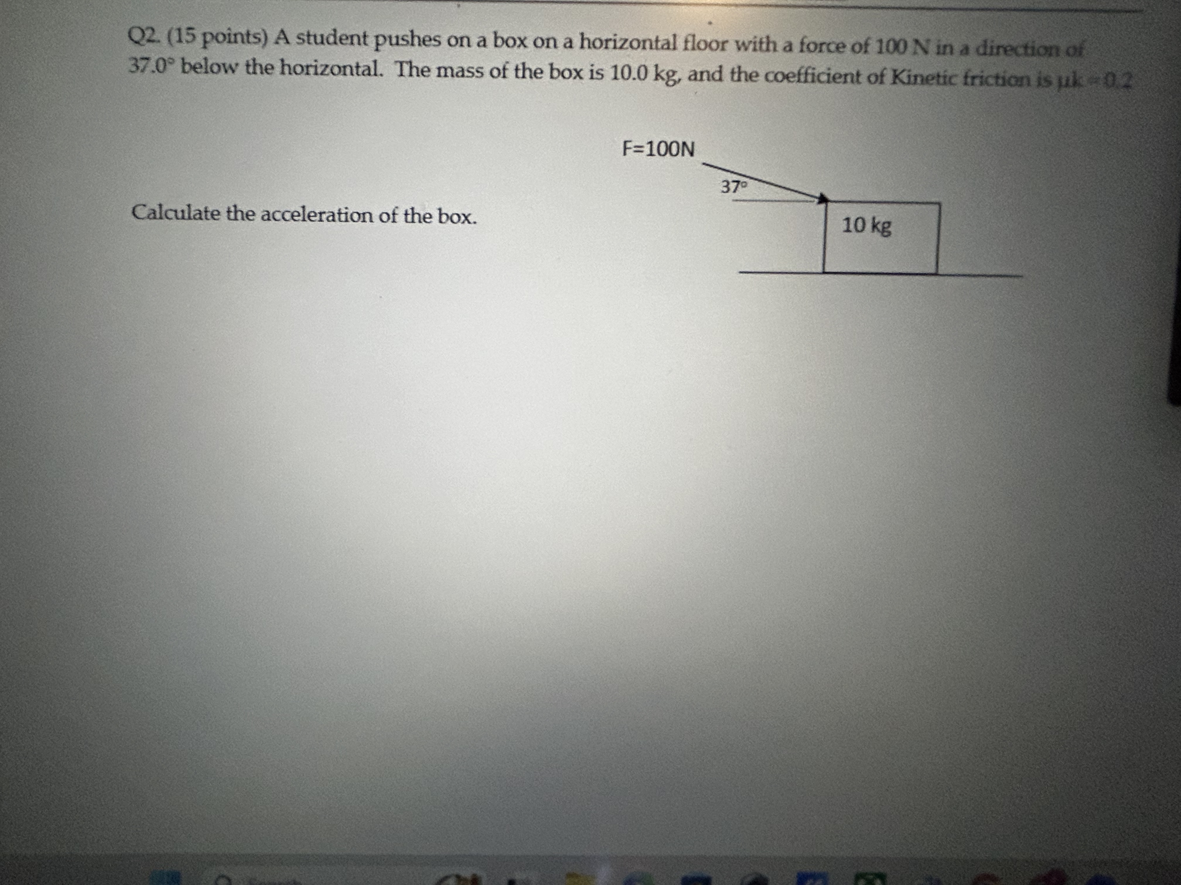 Solved Q2. (15 ﻿points) ﻿A student pushes on a box on a | Chegg.com