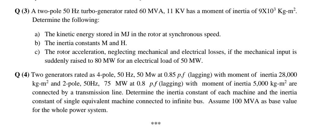Solved Q (3) A two-pole 50 Hz turbo-generator rated 60 MVA, | Chegg.com