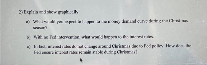 Solved 2) Explain and show graphically: a) What would you | Chegg.com