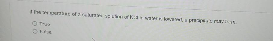 Solved If The Temperature Of A Saturated Solution Of Kcl In