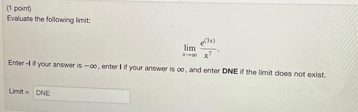 Solved (1 Point) Evaluate The Following Limit: | Chegg.com