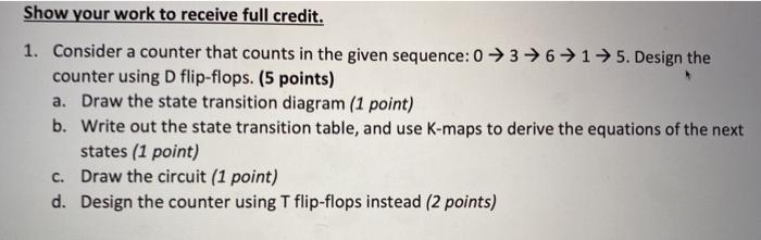 Solved Show your work to receive full credit. 1. Consider a | Chegg.com