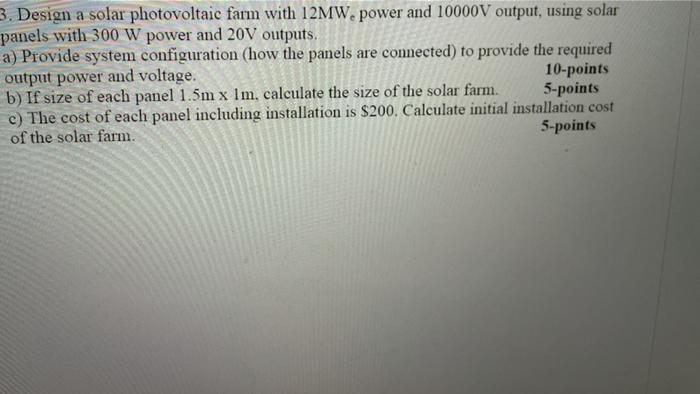 Solved 3. Design a solar photovoltaic farm with 12MW power | Chegg.com