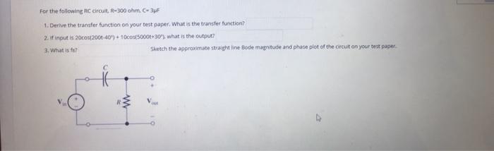 Solved For the following RC Circut. R-300 ohm. C-3F 1. | Chegg.com